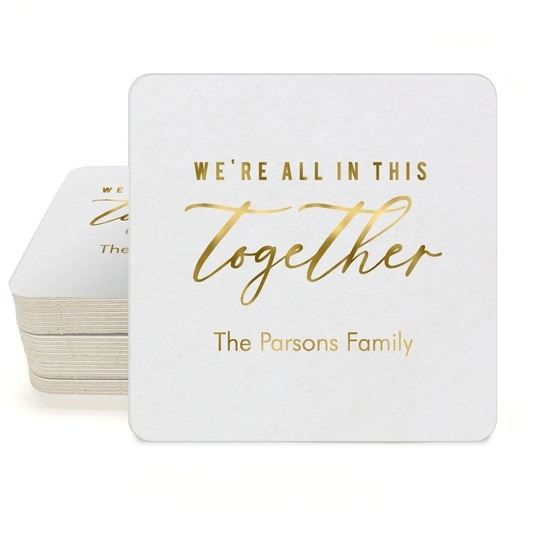 We're All In This Together Square Coasters